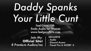 DDLG Role Play: Spanks His Bad Girl’s Pussy (feelgoodfilth.com – Erotic Audio for Women)